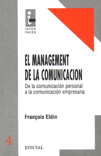 El management de la comunicación : de la comunicación personal a la comunicación empresarial