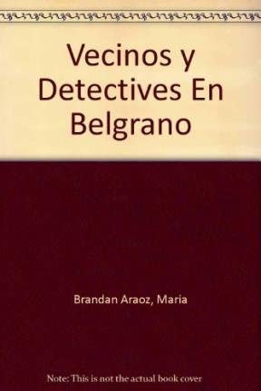 Vecinos y Detectives En Belgrano (Spanish Edition)