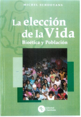 La elección de la vida : bioética y población