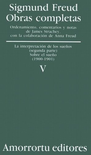 La interpretación de los sueños 2/Sobre el sueño 1900-01 (Obras completas, Vol 5)