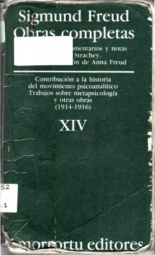 Obras completas. Vol 14. Contribución a la historia del movimiento psicoanalítico, Trabajos sobre metapsicología y otras obras 1914-16