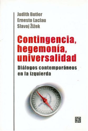 Contingencia, hegemonía, universalidad. Diálogos contemporáneos en la izquierda