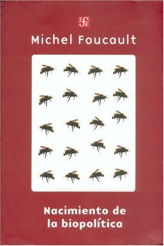 Nacimiento de la biopolítica. Curso en el Collège de France, 1978-1979