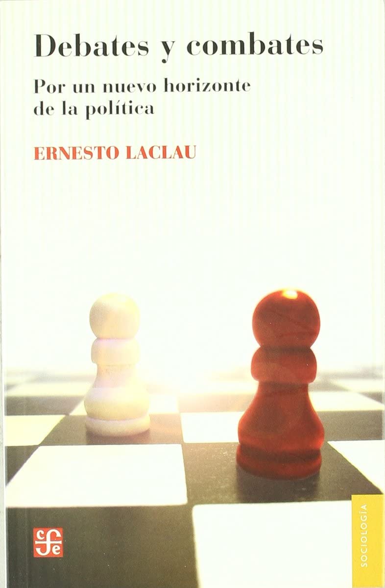 Debates y combates/ Debates and Combates: Por un nuevo horizonte de la politica (Spanish Edition)