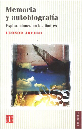 Memoria y autobiografía. Exploraciones en los límites