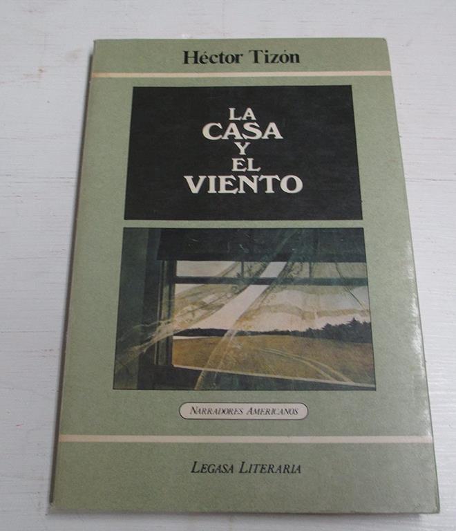 LA Casa Y El Viento/the House and the Wind (Legasa literaria) (Spanish Edition)