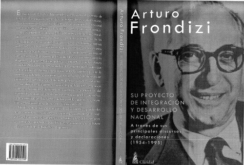 Arturo Frondizi, su proyecto de integración y desarrollo nacional