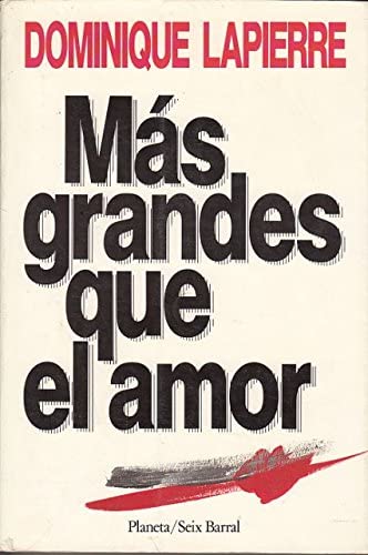 Mas Grandes Que El Amor (Spanish Edition)