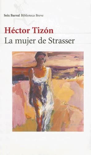 La Mujer de Strasser (Seix Barral Biblioteca Breve) (Spanish Edition)