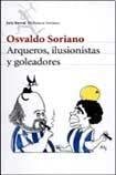 Arqueros, Ilusionistas y Goleadores (Spanish Edition)