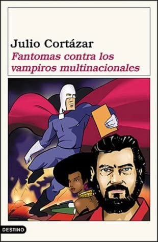 Fantomas Contra Los Vampiros Multinacionales (Spanish Edition)