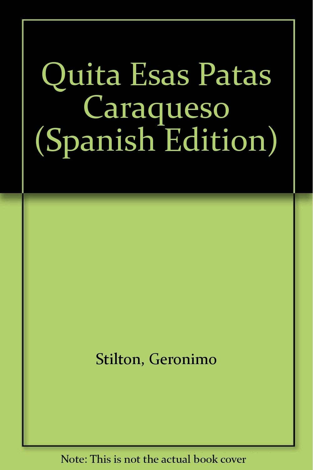 Quita Esas Patas Caraqueso (Spanish Edition)