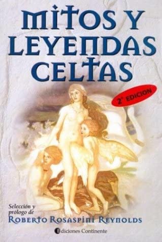 Mitos y Leyendas Celtas (Spanish Edition)