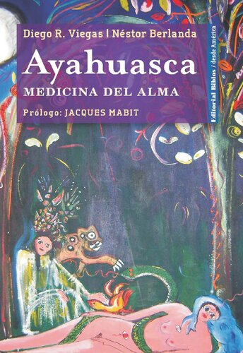 Ayahuasca. Medicina del alma