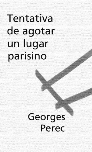 Tentativa de agotar un lugar parisino