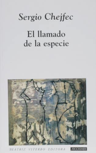 El llamado de la especie (Ficciones/ Fictions) (Spanish Edition)