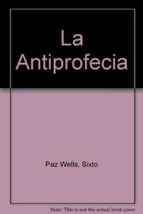 La Antiprofecia (Spanish Edition)