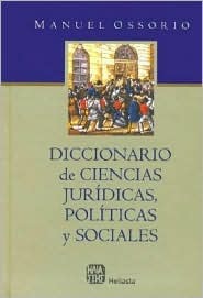 Diccionario De Ciencias Jurídicas, Políticas Y Sociales/ Dictionary of legal sciences, social and politics (Spanish Edition)