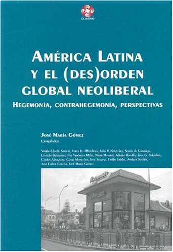 America Latina y El (Des)Orden Global Neoliberal