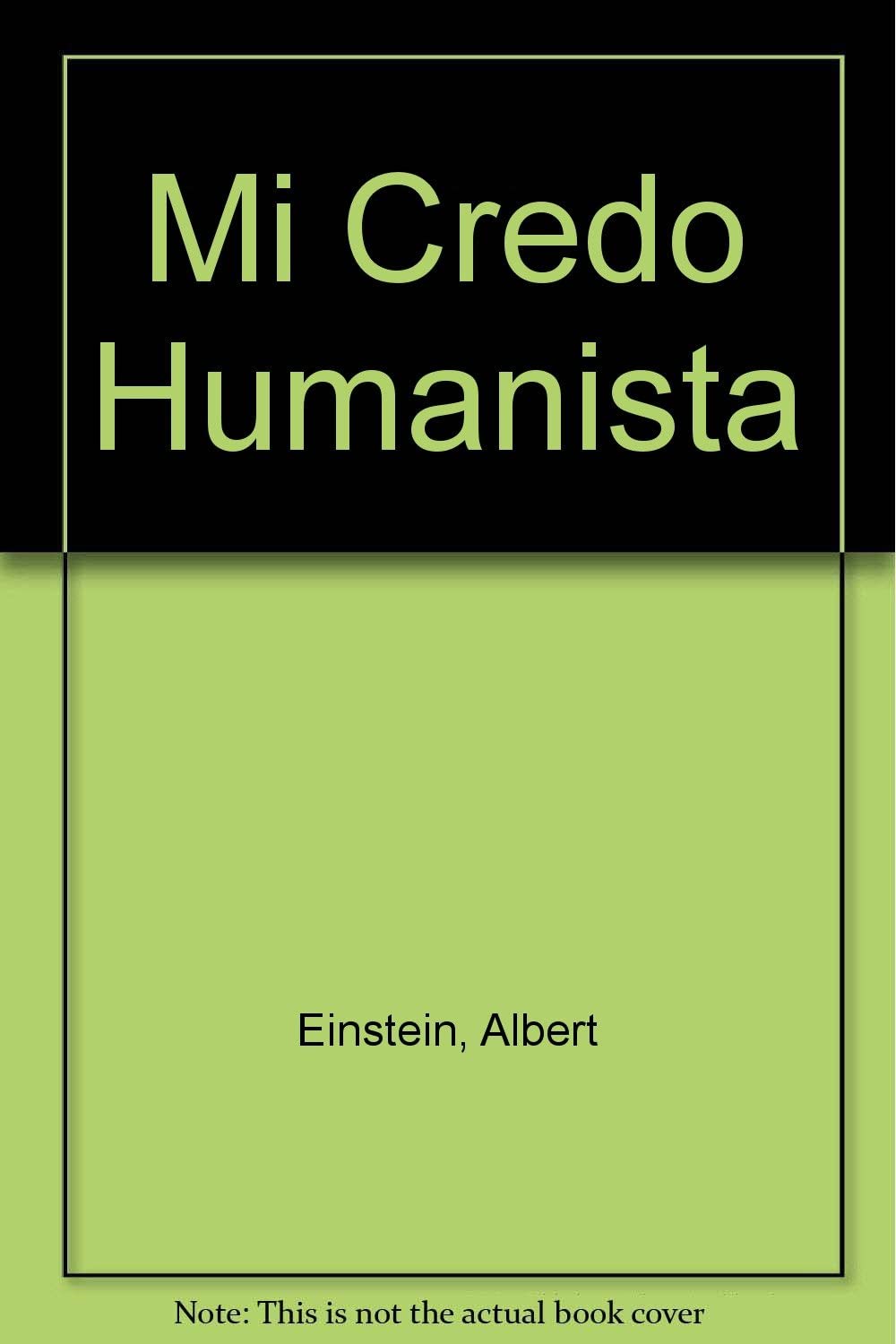 Mi Credo Humanista (Spanish Edition)