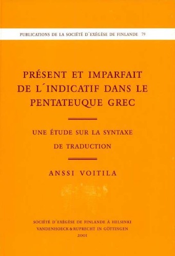 Présent et imparfait de l'indicatif dans le Pentateuque grec : une étude sur la syntaxe de traduction