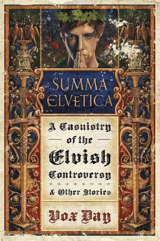 Summa Elvetica: A Casuistry of the Elvish Controversy (0) (Arts of Dark and Light)