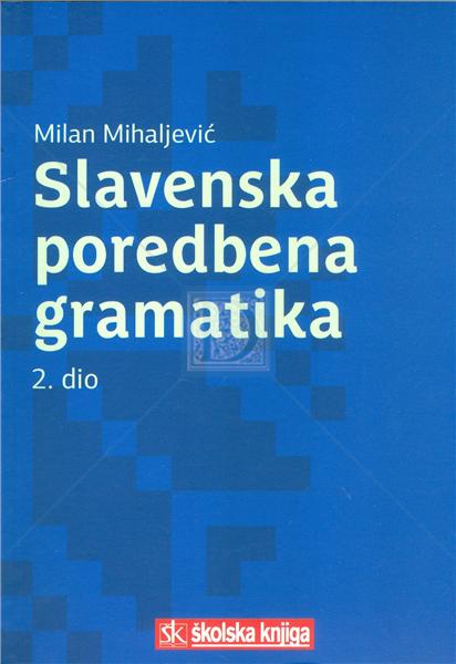 Slavenska poredbena gramatika. Dio 2, Morfologija, prozodija, slavenska pradomovina