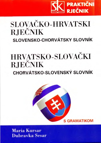 Slovačko-hrvatski i hrvatsko-slovački praktični rječnik s gramatikom