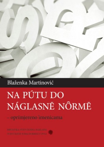 Na putu do naglasne norme : oprimjereno imenicama