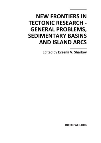 New frontiers in tectonic research : general problems, sedimentary basins and island arcs / monograph.