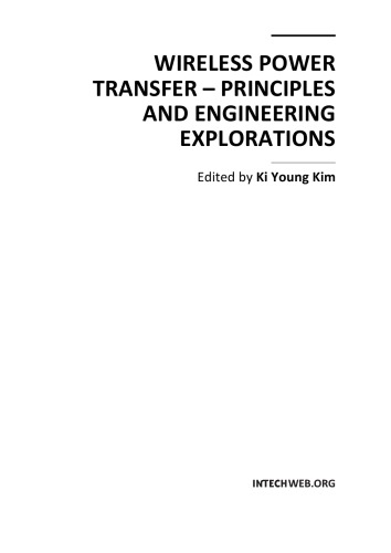 Wireless power transfer : principles and engineering explorations