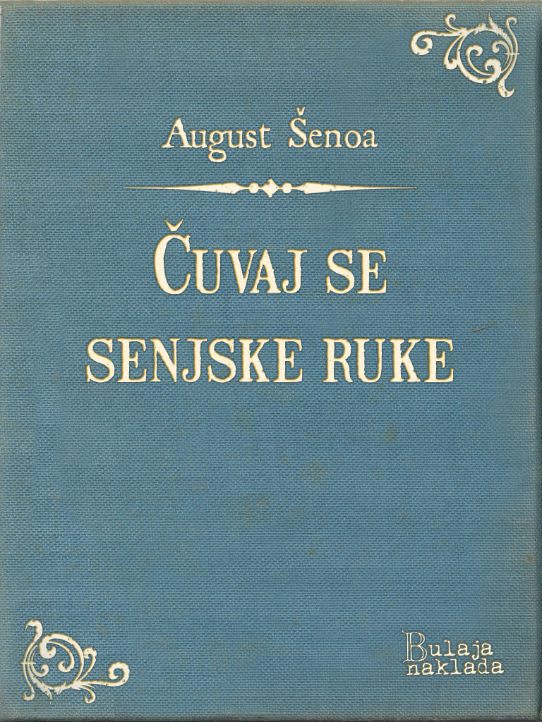 Čuvaj se senjske ruke