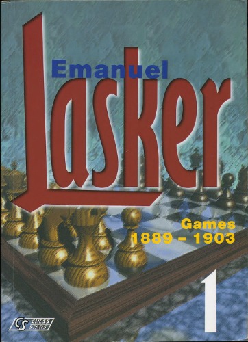 Emanuel Lasker Volume 1