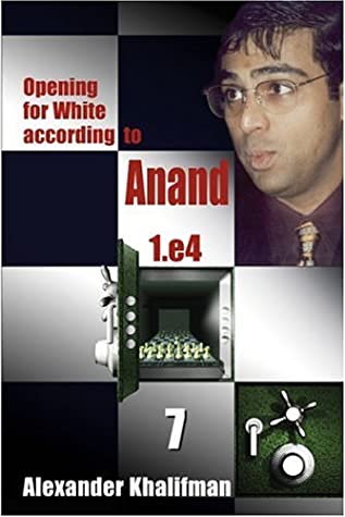 Opening For White According To Anand 1.E4, Volume 7