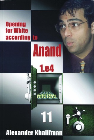 Opening For White According To Anand 1.e4 11