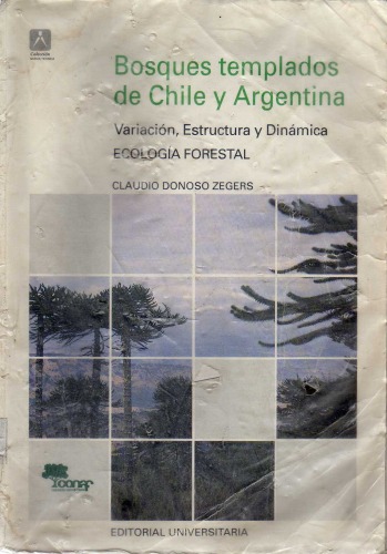 Bosques templados de Chile y Argentina : variación, estructura y dinámica