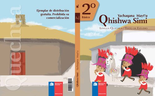 Yachaqana Maytʼu Qhishwa Simi. Lengua Quechua / Texto de Estudio. 2º Básico