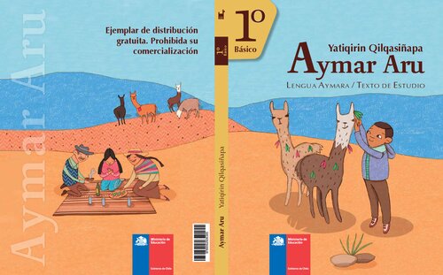 Yatiqirin Qilqasiñapa Aymar Aru. Lengua Aymara/Texto de Estudio. 1º Básico