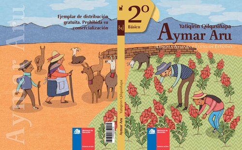 Yatiqirin Qilqasiñapa Aymar Aru. Lengua Aymara/Texto de Estudio. 2º Básico