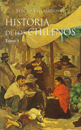 Historia de los chilenos Tomo 3, Expansión de la sociedad liberal