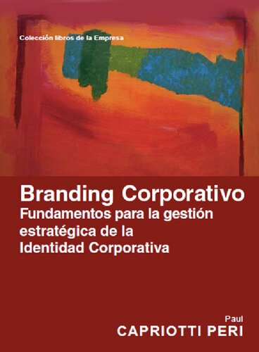 Branding corporativo : fundamentos para la gestión estratégica de la identidad corporativa