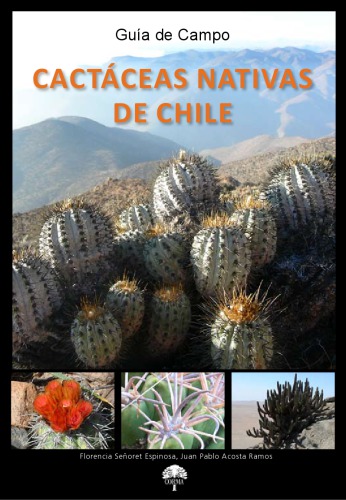 Guía de campo : cactáceas nativas de Chile