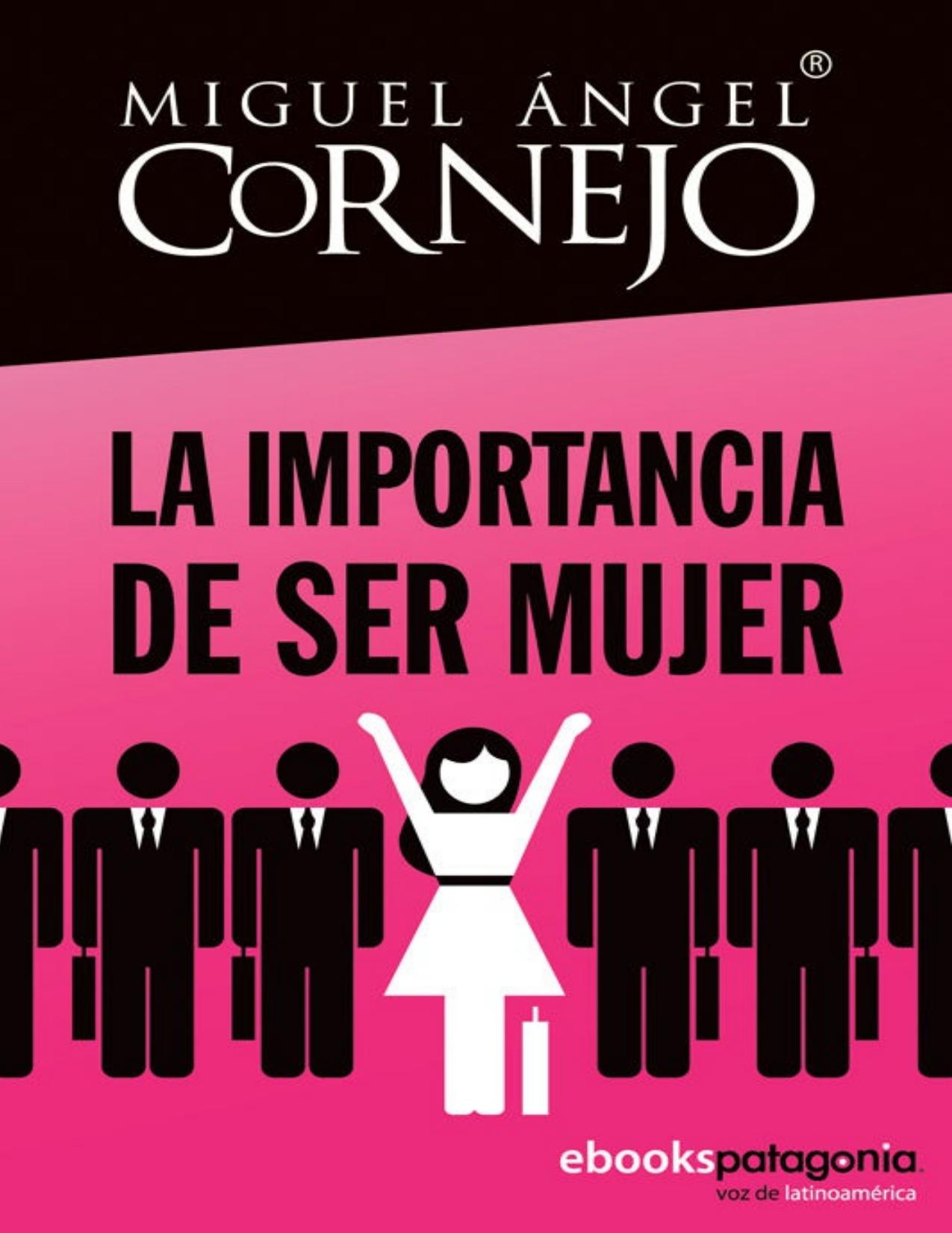 La importancia de ser mujer