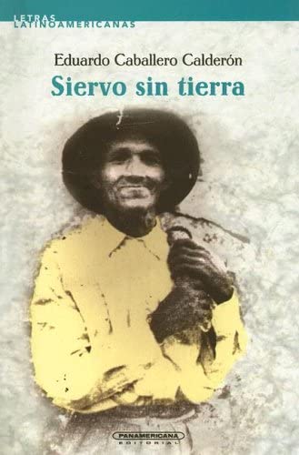 Siervo sin tierra (Letras Latinoamericanas) (Spanish Edition)