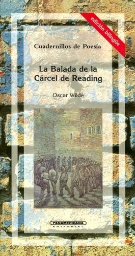 La Balada De La Carcel De Reading / The Ballad of Reading Gaol (Cuadernillos de Poesia) (Spanish Edition)