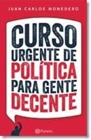 Curso Urgente De Politica Para Gente Decente