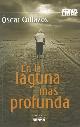 En la laguna mas profunda / In the Deepest Lagoon (Zona Libre / Free Zone) (Spanish Edition)