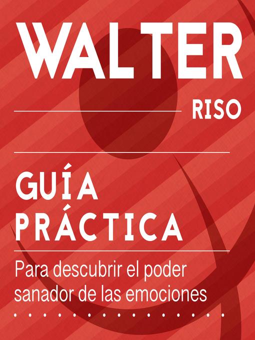 Guía práctica para descubrir el poder sanador de las emociones