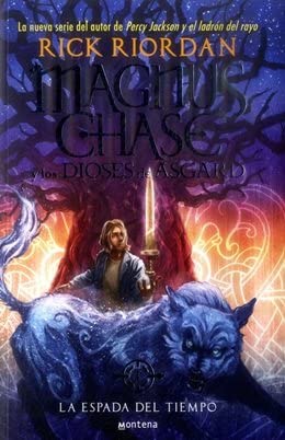 LA ESPADA DEL TIEMPO I MAGNUS CHASE Y LOS DIOSES DE ASGARD