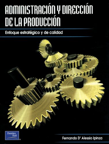 Administración y dirección de la producción : enfoque estratégico y de calidad